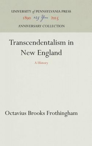 Carte Transcendentalism in New England Octavius Brooks Frothingham