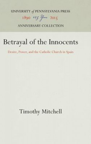 Könyv Betrayal of the Innocents Timothy Mitchell