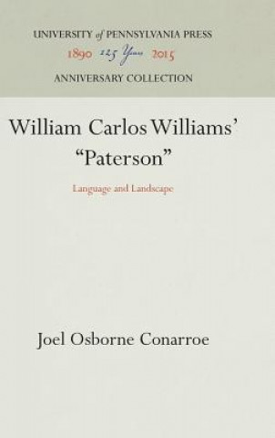 Könyv William Carlos Williams' "Paterson" Joel Osborne Conarroe