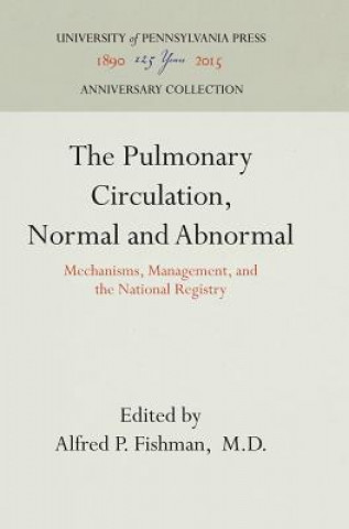 Kniha Pulmonary Circulation, Normal and Abnormal M. D. Fishman