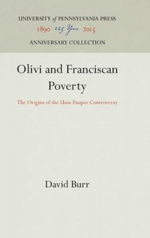 Kniha Olivi and Franciscan Poverty David Burr