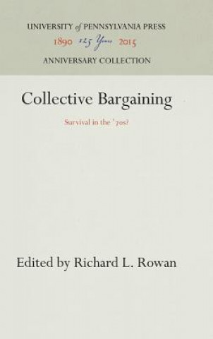 Knjiga Collective Bargaining Richard L. Rowan