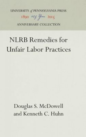 Carte NLRB Remedies for Unfair Labor Practices Douglas S. McDowell