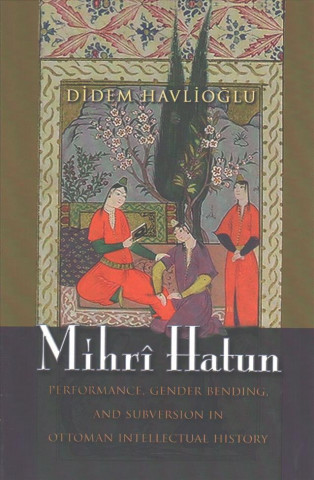 Kniha Mihri Hatun Didem Havlioglu