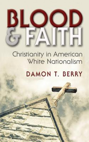 Knjiga Blood and Faith Damon T. Berry