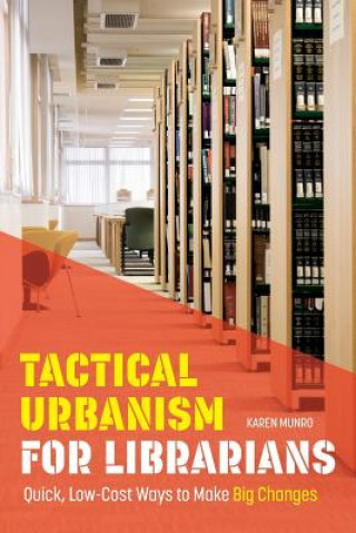 Book Tactical Urbanism for Librarians Karen Munro