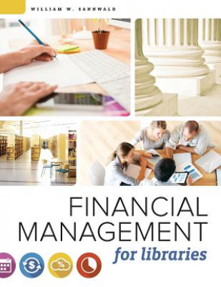 Kniha Financial Management for Libraries William Sannwald