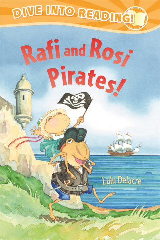 Kniha Rafi and Rosi Pirates! Lulu Delacre