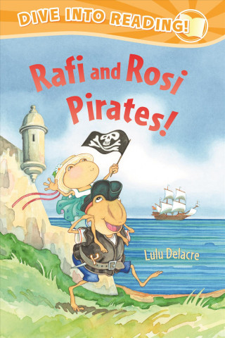 Könyv Rafi and Rosi Pirates! Lulu Delacre