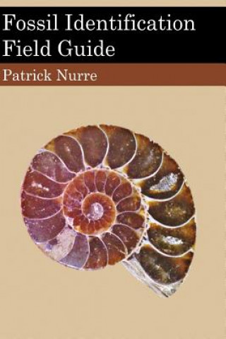 Carte Fossil Identification Field Guide Patrick Nurre