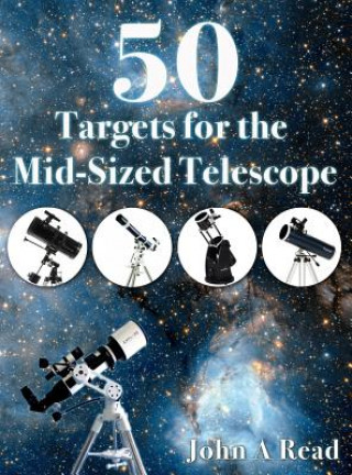 Kniha 50 Targets for the Mid-Sized Telescope John Read