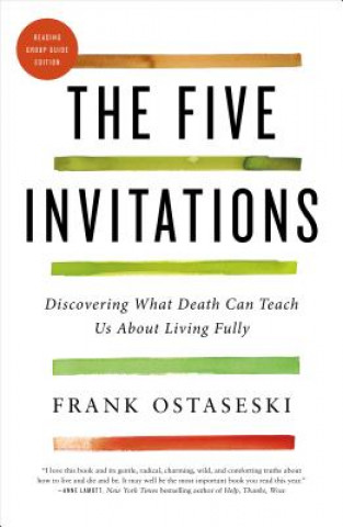 Книга The Five Invitations: Discovering What Death Can Teach Us about Living Fully Frank Ostaseski