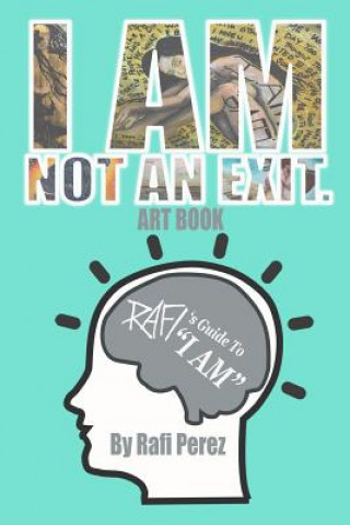 Carte I am Not an Exit - Rafi's Guide to I am Rafi Perez