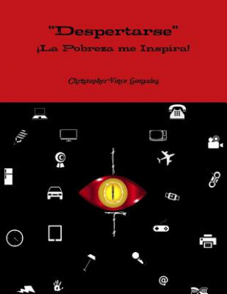 Книга "Despertarse" !La Pobreza Me Inspira! Christopher Vince Gonzales