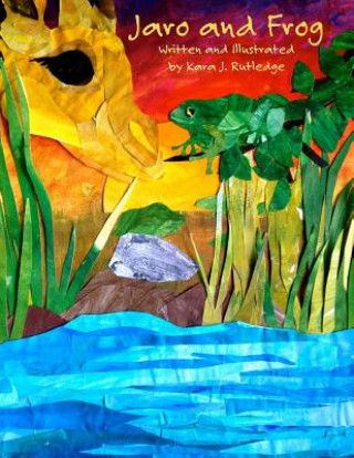 Книга Jaro and Frog Kara Rutledge