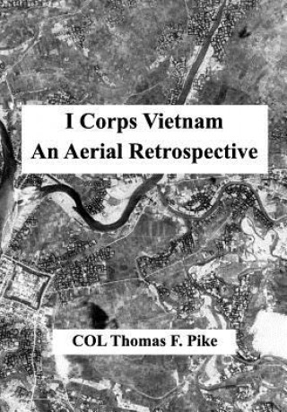 Carte I Corps Vietnam Col Thomas F. Pike