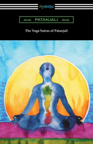Carte Yoga Sutras of Patanjali (Translated with a Preface by William Q. Judge) Patanjali