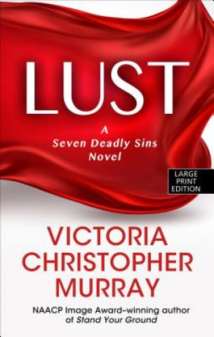 Kniha Lust: A Seven Deadly Sins Novel Victoria Christopher Murray