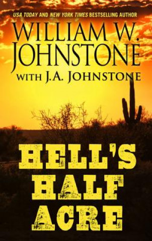 Kniha Hell's Half Acre William W. Johnstone