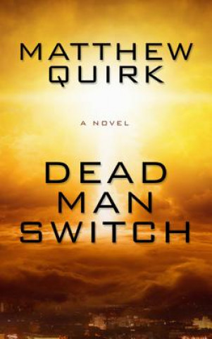 Carte Dead Man Switch Matthew Quirk