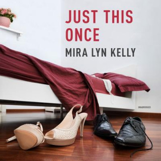 Audio Just This Once Mira Lyn Kelly