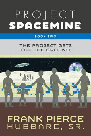 Buch Project Spacemine Frank Pierce Hubbard Sr.