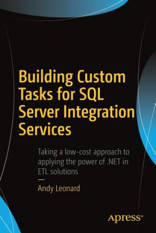 Könyv Building Custom Tasks for SQL Server Integration Services Andy Leonard