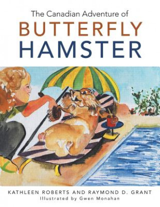 Kniha Canadian Adventure of Butterfly Hamster Kathleen Roberts