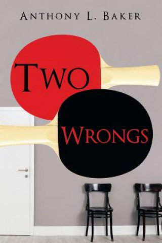 Knjiga Two Wrongs Anthony L. Baker