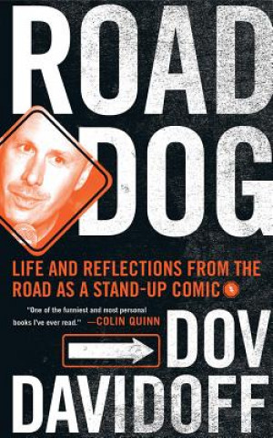 Audio Road Dog: Life and Reflections from the Road as a Stand-Up Comic Dov Davidoff