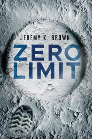 Kniha Zero Limit Jeremy K. Brown