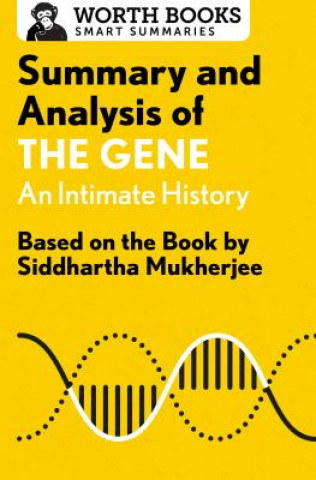 Carte Summary and Analysis of the Gene: An Intimate History Worth Books
