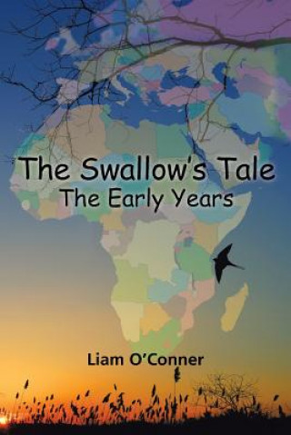 Kniha Swallow's Tale - The Early Years Liam O'Conner