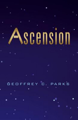 Kniha Ascension Geoffrey C. Parks