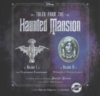 Audio Tales from the Haunted Mansion: Volumes I & II: The Fearsome Foursome and Midnight at Madame Leota's Amicus Arcane