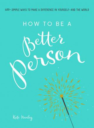Könyv How to Be a Better Person Kate Hanley