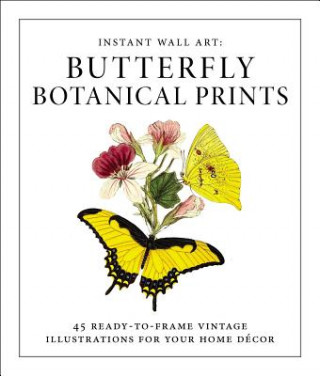 Könyv Instant Wall Art - Butterfly Botanical Prints Adams Media