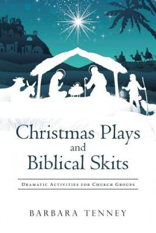 Книга Christmas Plays and Biblical Skits Barbara Tenney