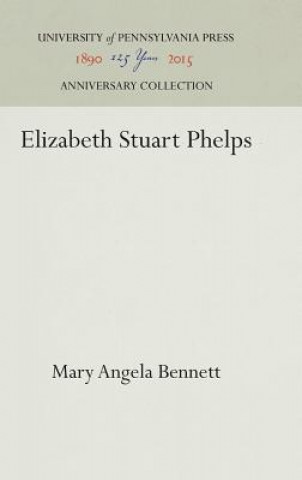 Livre Elizabeth Stuart Phelps Mary Angela Bennett