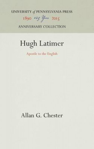 Książka Hugh Latimer Allan G. Chester