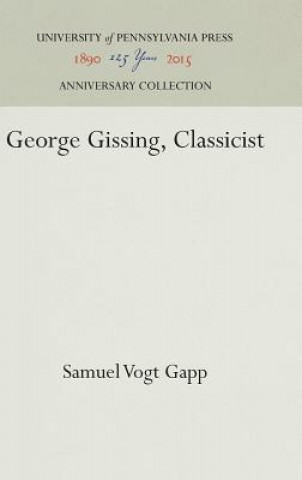 Knjiga George Gissing, Classicist Samuel Vogt Gapp