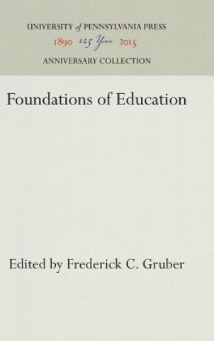Kniha Foundations of Education Frederick C. Gruber