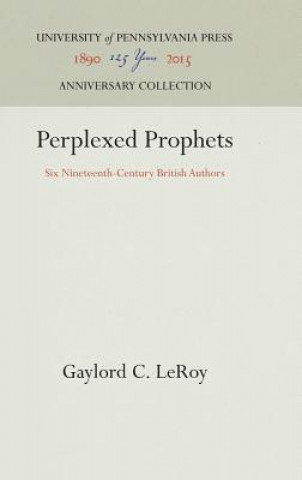 Kniha Perplexed Prophets Gaylord C. LeRoy