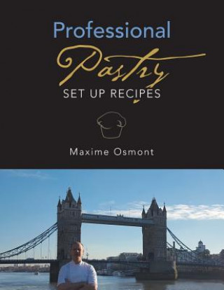 Книга Professional Pastry Maxime Osmont