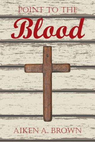 Книга Point to the Blood Aiken A. Brown