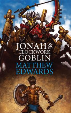 Kniha Jonah and The Clockwork Goblin Matthew Edwards