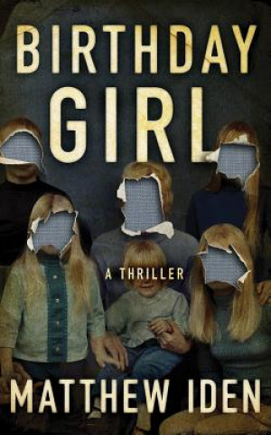 Audio Birthday Girl: A Thriller Matthew Iden