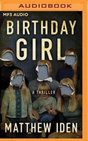 Audio Birthday Girl: A Thriller Matthew Iden