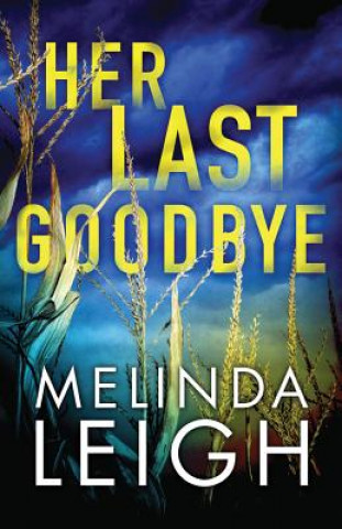 Libro Her Last Goodbye Melinda Leigh