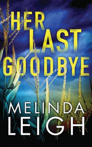 Audio Her Last Goodbye Melinda Leigh